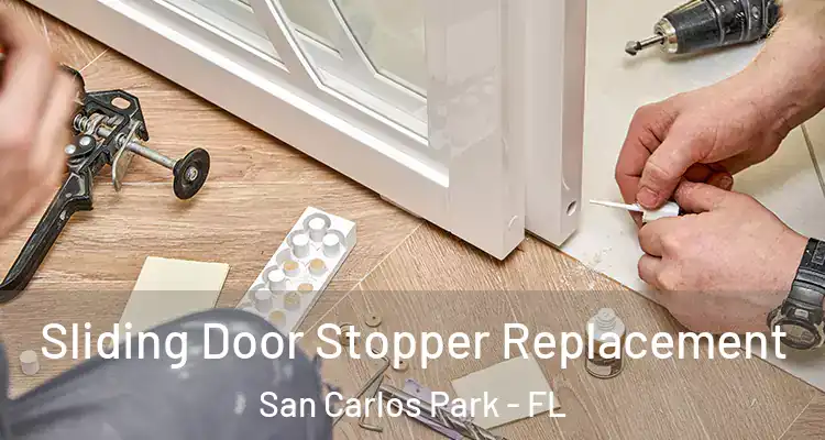  Sliding Door Stopper Replacement San Carlos Park - FL